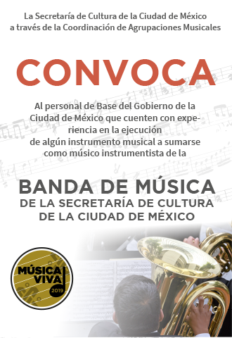 Convocatoria: Banda de Música de la Secretaría de Cultura de la Ciudad de México Convocatoria: Banda de Música de la Secretaría de Cultura de la Ciudad de México